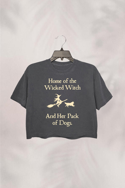 Home Of The Wicked Witch And Her Pack Of Dogs CROP TOP FOR WOMEN